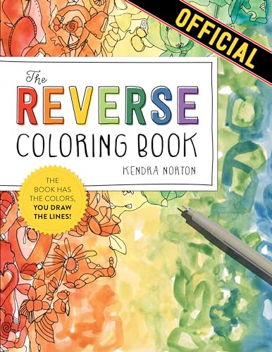 The Reverse Coloring Book™: The Book Has the Colors, You Draw the Lines! von Workman Publishing